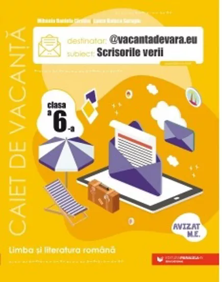 Scrisorile verii. Clasa 6. Limba si literatura romana. Caiet de vacanta