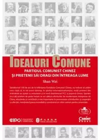 Idealuri comune – Partidul Comunist Chinez si prietenii sai dragi din intreaga lume