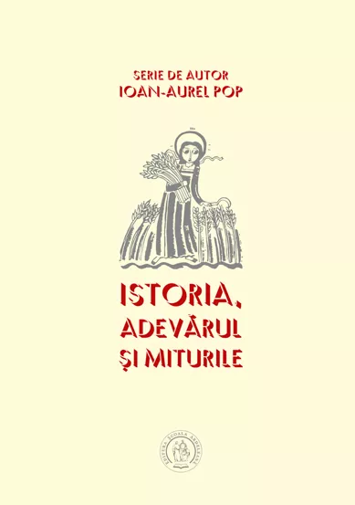 Istoria, adevarul si miturile