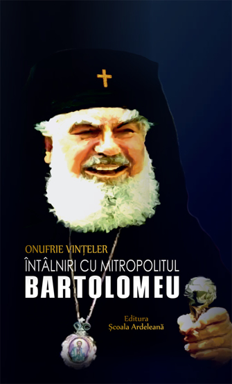 Intalniri cu Mitropolitul Bartolomeu