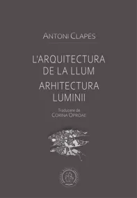L’arquitectura de la llum. Arhitectura luminii