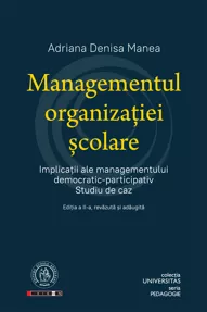 Managementul organizatiei scolare. Implicatii ale managementului democraticparticipativ