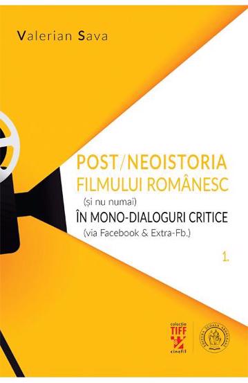 Vezi detalii pentru Post/neoistoria filmului romanesc (si nu numai) in mono-dialoguri critice (via Facebook & ExtraFb.). Vol. 1