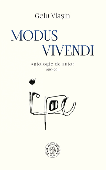 Modus vivendi. Antologie de autor 1999-2011