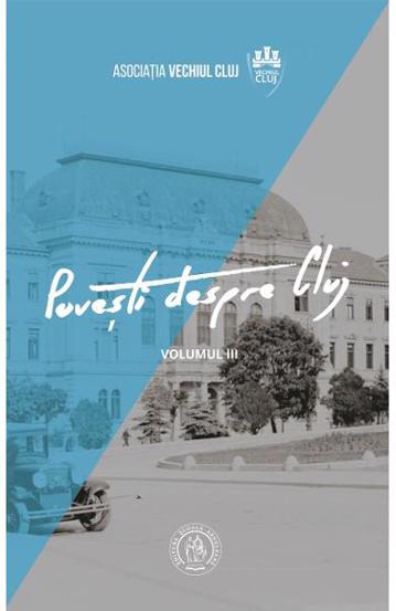 Povesti despre Cluj Vol. 3 Reduceri Mari Aici bookzone.ro Bookzone