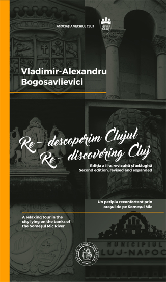 Re-descoperim Clujul VoI. 1. Re-discovering Cluj Vol. 1 Reduceri Mari Aici bookzone.ro Bookzone