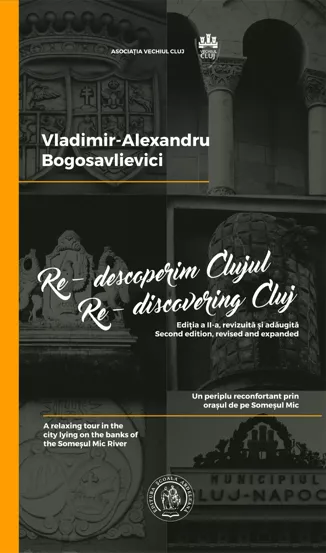 Re-descoperim Clujul VoI. 1. Re-discovering Cluj Vol. 1