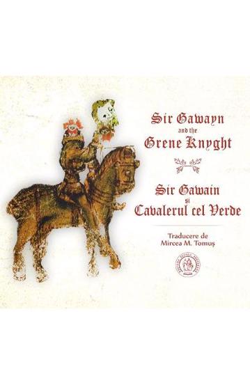 Sir Gawayn and the Grene Knyght. Sir Gawain si Cavalerul cel Verde Reduceri Mari Aici and Bookzone