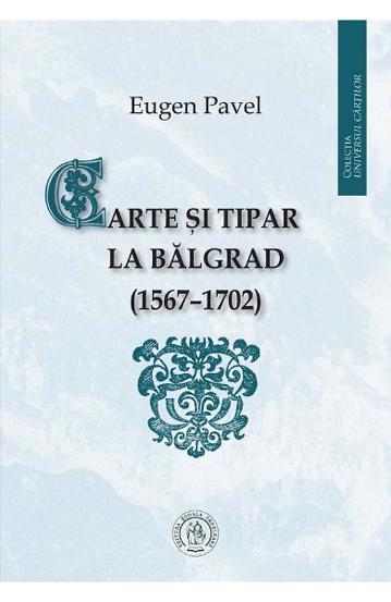 Carte si tipar la Balgrad 1567-1702 Reduceri Mari Aici 1567-1702 Bookzone