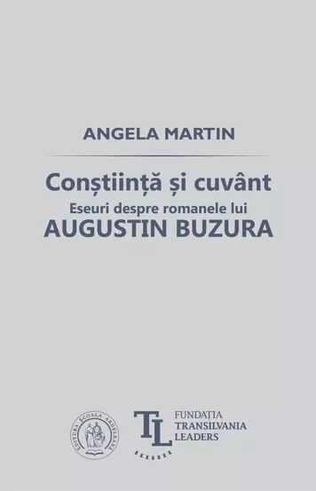 Constiinta si cuvant. Eseuri despre romanele lui Augustin Buzura