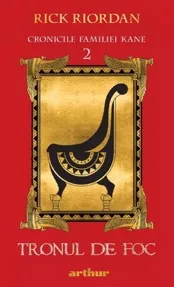 Tronul de foc. Seria Cronicile familiei Kane Vol.2 