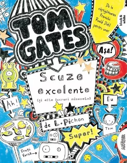 Scuze excelente (si alte lucruri minunate). Seria Tom Gates Vol.2