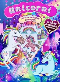 Unicorni - carte cu activitati si machete