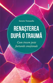 Renasterea dupa o trauma