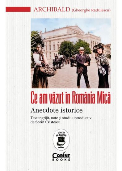 Vezi detalii pentru Ce am vazut in Romania Mica. Anecdote istorice