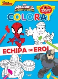 Prima mea carte de colorat. Echipa de eroi: Marvel. Paienjenelul si prietenii lui uimitori
