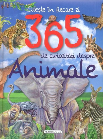 365 de curiozitati despre animale Reduceri Mari Aici 365 Bookzone