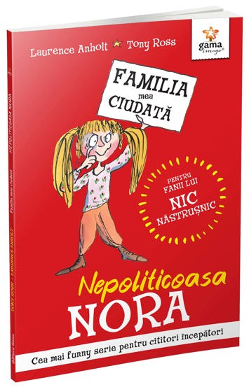 Nepoliticoasa Nora – Familia mea ciudata Reduceri Mari Aici bookzone.ro Bookzone
