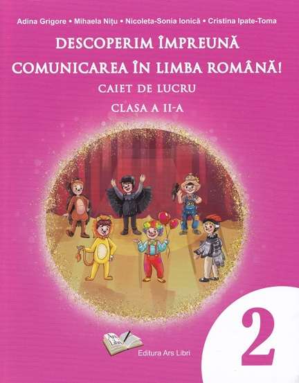 Descoperim impreuna comunicarea in limba romana - caiet de lucru cls. a II-a