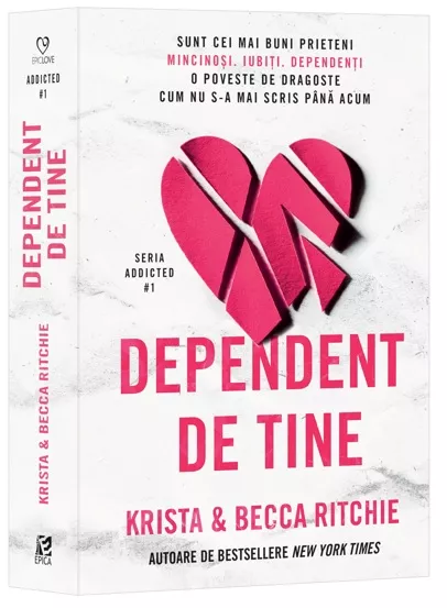 Dependent de tine.  Seria Addicted Vol.1