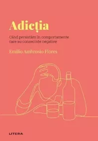 Descopera psihologia. Adictia