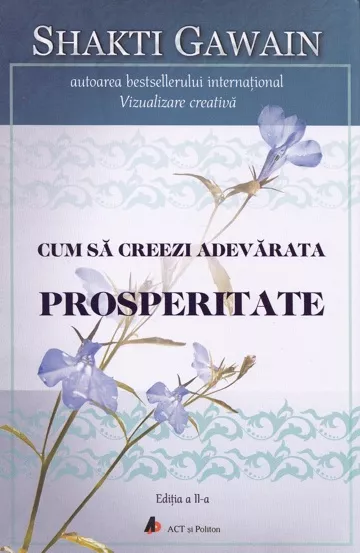 Cum sa creezi adevarata prosperitate