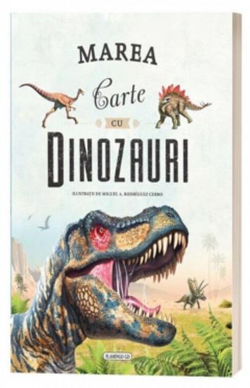 Marea carte cu dinozauri Reduceri Mari Aici bookzone.ro Bookzone