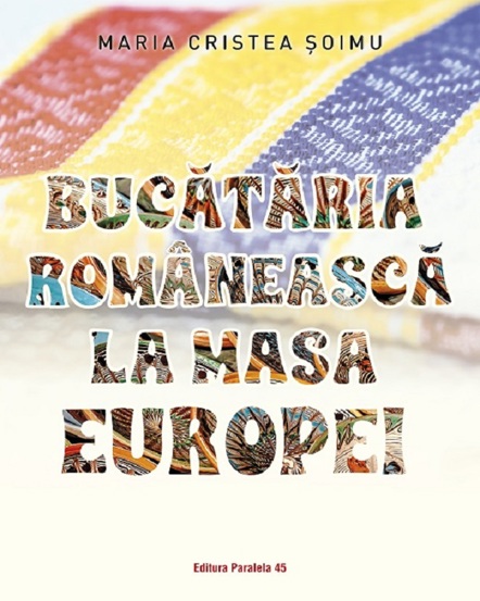 Bucataria romaneasca la masa Europei bookzone.ro poza bestsellers.ro