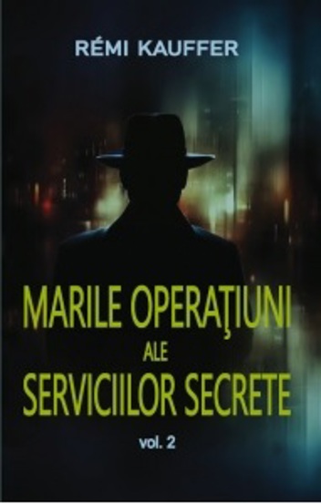 Marile operatiuni ale serviciilor secrete Vol. 2 Reduceri Mari Aici ale Bookzone