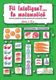 Fii InteligenT… la matematica, clasa a II-a