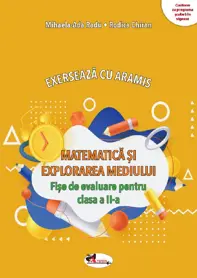 Matematica si explorarea mediului. Exerseaza cu Aramis - Clasa 2