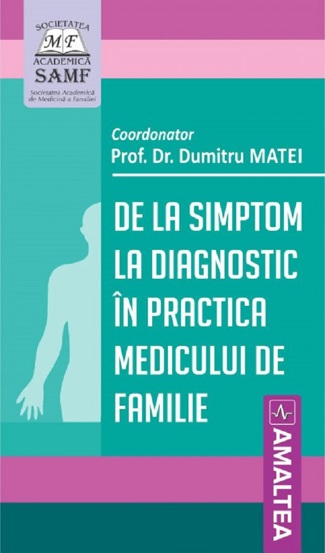 De la simptom la diagnostic in practica medicului de familie Reduceri Mari Aici Amaltea Bookzone