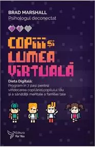 Copiii si lumea virtuala (resigilat)