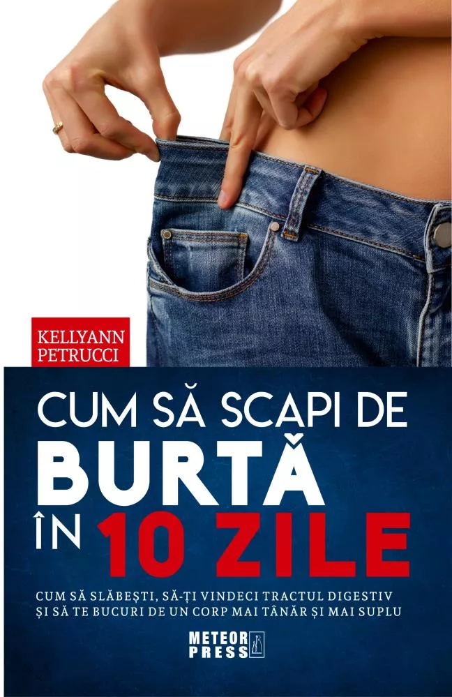 Cum sa scapi de burta in 10 zile (resigilat)