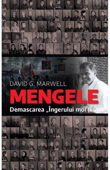 Mengele. Demascarea Ingerului mortii (resigilat)
