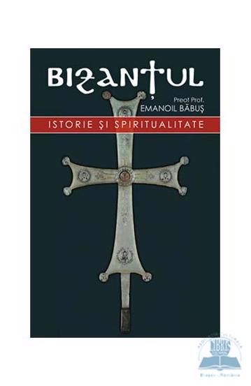 Bizanțul istorie și spiritualitate (resigilat)