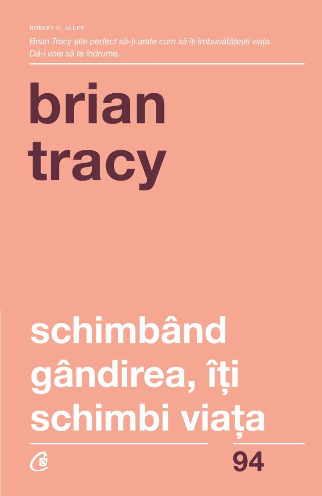 Schimband gandirea iti schimbi viata. Editia a IV-a revizuita (resigilat)