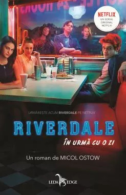 In urma cu o zi. Riverdale Vol.1 (resigilat)