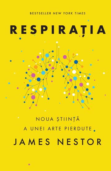 Respirația. O nouă știință a unei arte pierdute (resigilat)