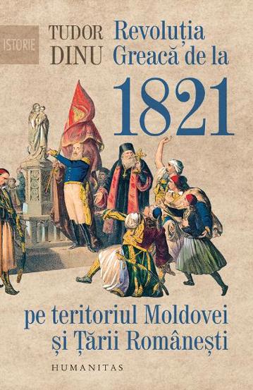 Revolutia Greaca de la 1821 pe teritoriul Moldovei si Tarii Romanesti (resigilat)