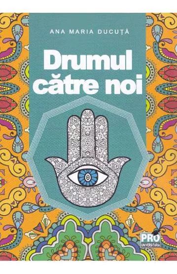 Drumul catre noi (resigilat)