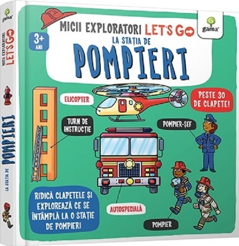 Let\'s go! La statia de pompieri