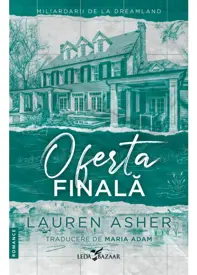 Oferta finala. Seria Miliardarii de la Dreamland Vol.3