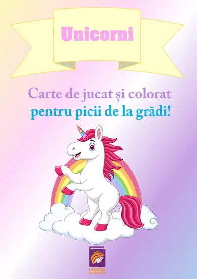 Unicorni. Carte de jucat si colorat pentru picii de la gradi!