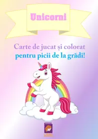 Unicorni. Carte de jucat si colorat pentru picii de la gradi!