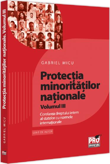Vezi detalii pentru Protectia minoritatilor nationale Vol.3