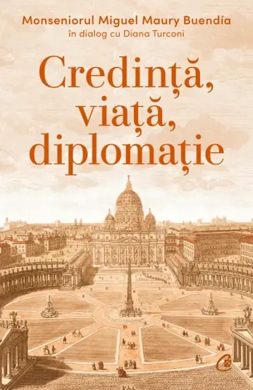 Credinta, viata, diplomatie