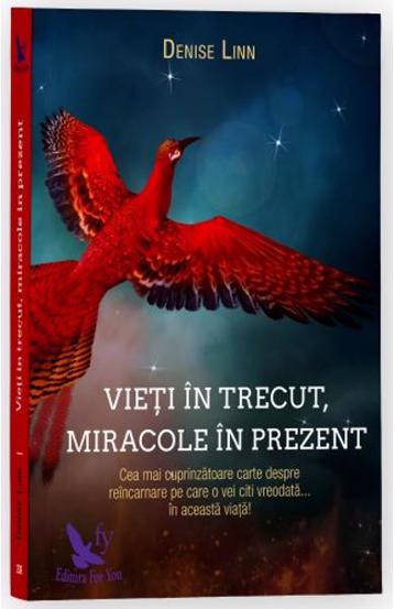 Vieți în trecut miracole în prezent (resigilat)
