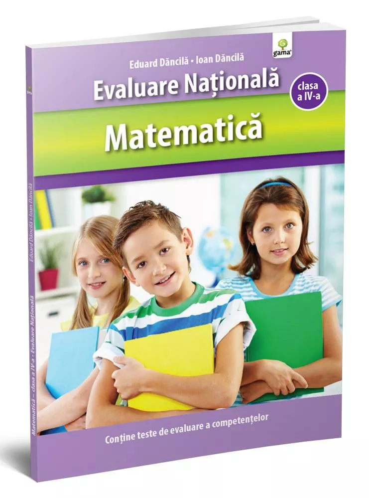 Matematica clasa a IV-a. Evaluare Nationala. (resigilat)