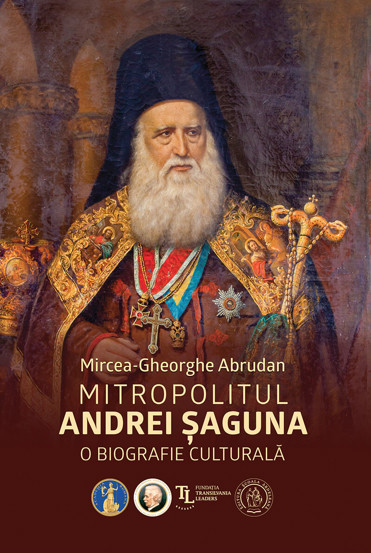 Vezi detalii pentru Mitropolitul Andrei Saguna. O biografie culturala